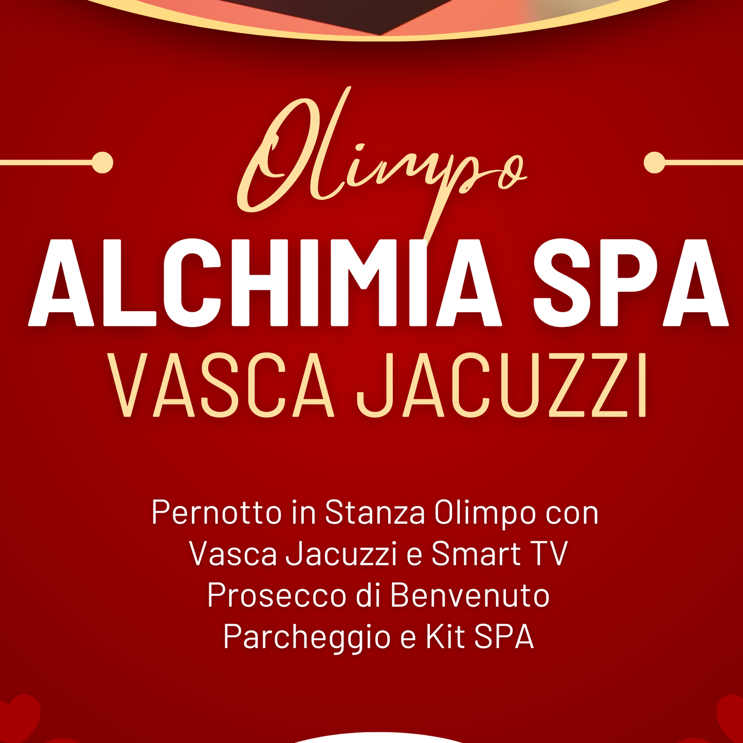 2 - PROMO: PERNOTTO CON VASCA JACUZZI & PROSECCO IN OLIMPO ROOM